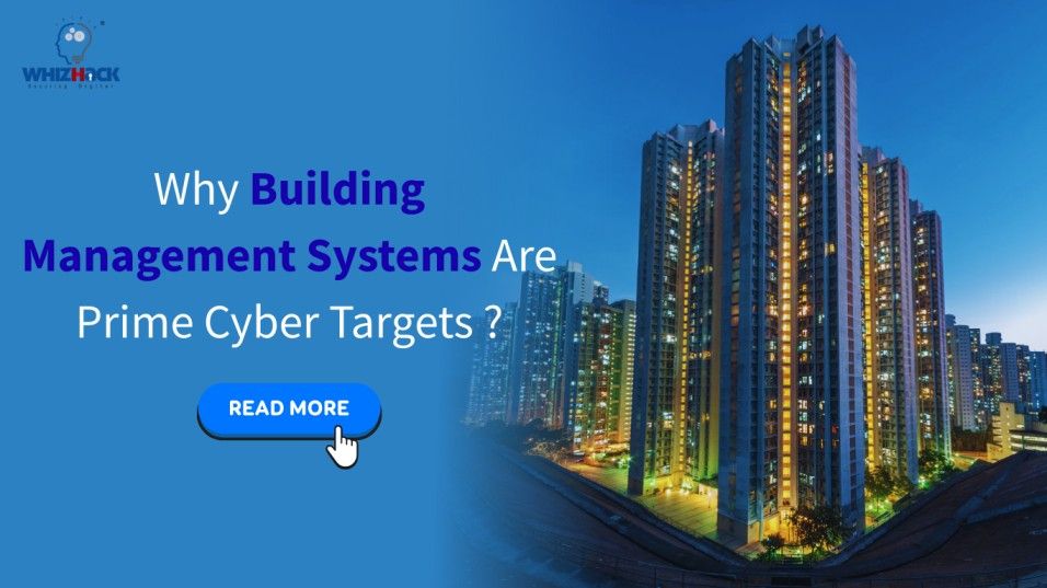 Why Building Management Systems Are Prime Cyber Targets?