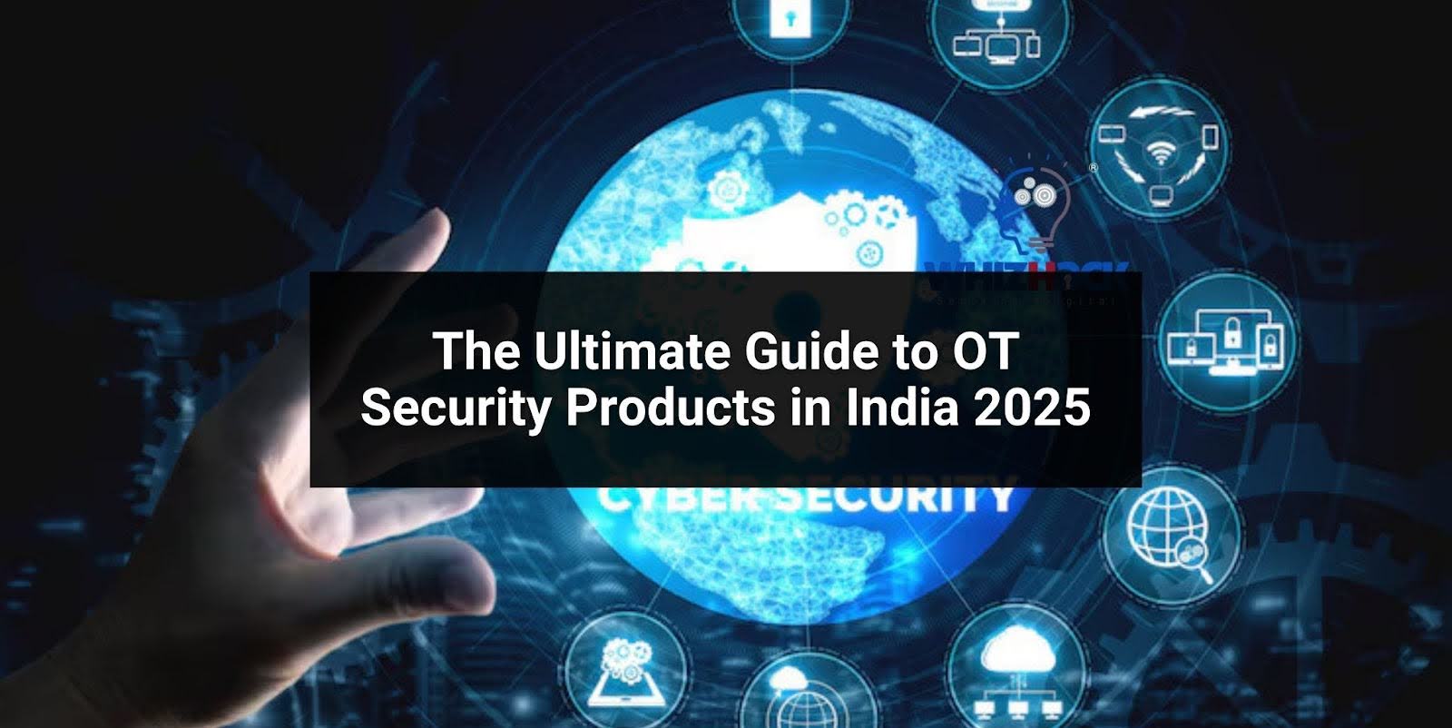 The Ultimate Guide to OT Security Products in India 2025